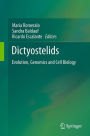 Dictyostelids: Evolution, Genomics and Cell Biology