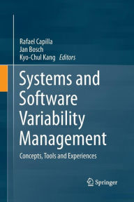 Title: Systems and Software Variability Management: Concepts, Tools and Experiences, Author: Rafael Capilla