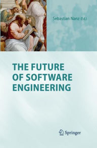 Title: The Future of Software Engineering, Author: Sebastian Nanz