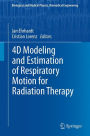 4D Modeling and Estimation of Respiratory Motion for Radiation Therapy