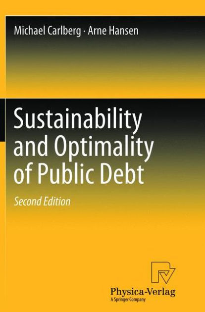 Sustainability And Optimality Of Public Debt Edition By Michael Carlberg Arne Hansen