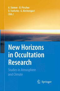 Title: New Horizons in Occultation Research: Studies in Atmosphere and Climate, Author: Andrea Steiner