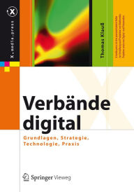 Title: Verbände digital: Grundlagen, Strategie, Technologie, Praxis, Author: Thomas Klauß