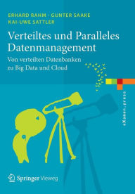 Title: Verteiltes und Paralleles Datenmanagement: Von verteilten Datenbanken zu Big Data und Cloud, Author: Erhard Rahm