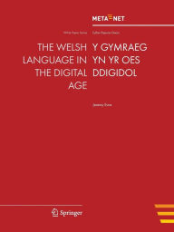 Title: The Welsh Language in the Digital Age, Author: Georg Rehm