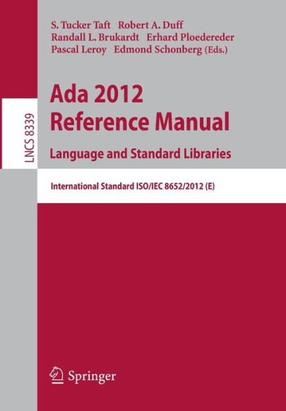 Ada 2012 Reference Manual. Language and Standard Libraries: International Standard ISO/IEC 8652/2012 (E)
