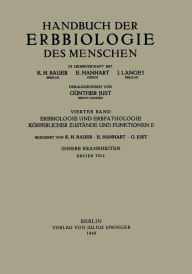 Title: Erbbiologie und Erbpathologie Kï¿½rperlicher ?ustï¿½nde und Funktionen II: Innere Krankheiten Erster Teil, Author: Springer Berlin Heidelberg