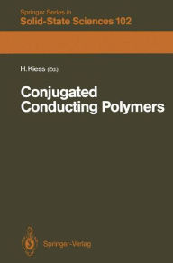 Title: Conjugated Conducting Polymers, Author: Helmut Kiess