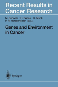 Title: Genes and Environment in Cancer / Edition 1, Author: Manfred Schwab