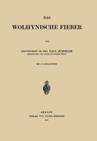 Title: Das Wolhynische Fieber, Author: Paul Jungmann