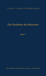 Title: Die Gasödeme des Menschen: Allgemeine bakteriologische und pathologisch-anatomische Grundlagen: Band III, Author: J. Zeissler
