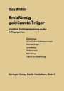 Kreisförmig gekrümmte Träger mit starrer Torsionseinspannung an den Auflagerpunkten: Theorie und Berechnung