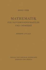 Title: Mathematik für Naturwissenschaftler und Chemiker: Eine Einführung in die Anwendungen der Höheren Mathematik, Author: Hugo Sirk