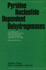 Pyridine Nucleotide-Dependent Dehydrogenases: Proceedings of an Advanced Study Institute held at the University of Konstanz, Germany, September 15-20, 1969