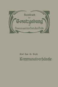 Title: Der Preußische Staat: Kommunalverbände, Author: Hue de Grais
