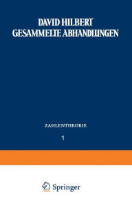 Title: Gesammelte Abhandlungen: Erster Band Zahlentheorie, Author: David Hilbert