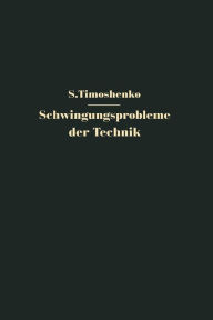 Title: Schwingungsprobleme der Technik, Author: S. Timoshenko