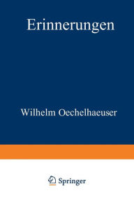 Title: Erinnerungen aus den jahren 1848 bis 1850, Author: Wilhelm Oechelhaeuser