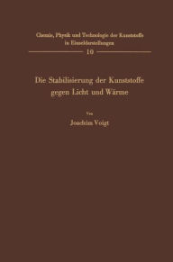 Die Stabilisierung der Kunststoffe gegen Licht und Warme