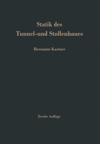 Statik des Tunnel- und Stollenbaues: auf der Grundlage geomechnischer Erkenntnisse