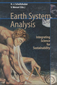 Title: Earth System Analysis: Integrating Science for Sustainability, Author: Hans-Joachim Schellnhuber