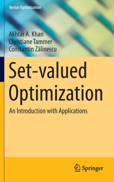 Set-valued Optimization: An Introduction with Applications