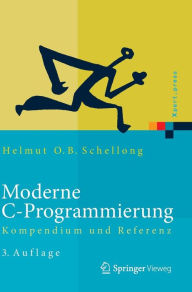 Title: Moderne C-Programmierung: Kompendium und Referenz / Edition 3, Author: Helmut O.B. Schellong