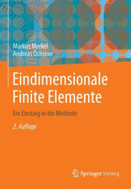 Title: Eindimensionale Finite Elemente: Ein Einstieg in die Methode, Author: Markus Merkel