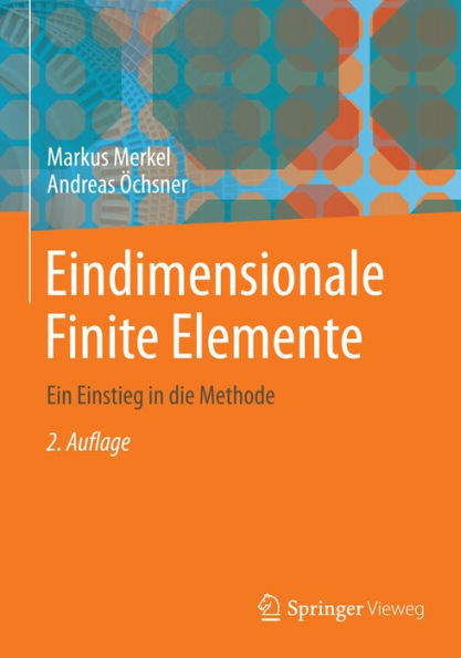 Eindimensionale Finite Elemente: Ein Einstieg in die Methode