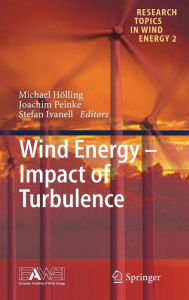 Title: Wind Energy - Impact of Turbulence, Author: Michael Hölling