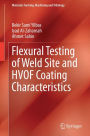 Flexural Testing of Weld Site and HVOF Coating Characteristics