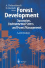 Forest Development: Succession, Environmental Stress and Forest Management Case Studies