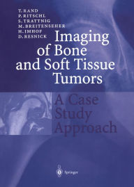 Title: Imaging of Bone and Soft Tissue Tumors: A Case Study Approach, Author: T. Rand