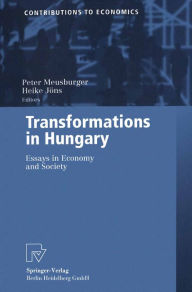 Title: Transformations in Hungary: Essays in Economy and Society, Author: Peter Meusburger