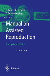 Title: Manual on Assisted Reproduction, Author: T. Rabe