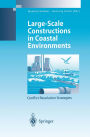 Large-Scale Constructions in Coastal Environments: Conflict Resolution Strategies First International Symposium April 1997, Norderney Island, Germany