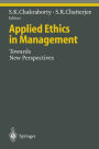 Applied Ethics in Management: Towards New Perspectives
