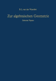 Title: Zur algebraischen Geometrie: Selected Papers, Author: Bartel L. van der Waerden