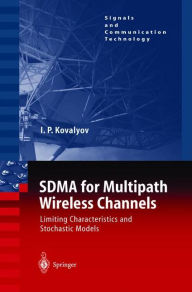 SDMA for Multipath Wireless Channels: Limiting Characteristics and Stochastic Models