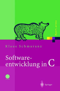 Title: Softwareentwicklung in C: Mit 14 Abbildungen und CD-ROM, Author: Klaus Schmaranz