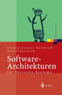 Software-Architekturen für Verteilte Systeme: Prinzipien, Bausteine und Standardarchitekturen für moderne Software
