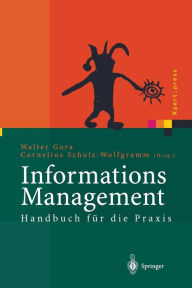 Title: Informations Management: Handbuch fï¿½r die Praxis, Author: Walter Gora