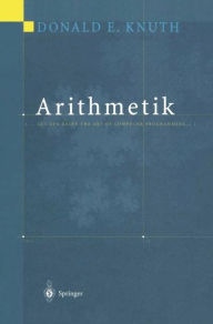 Title: Arithmetik: Aus der Reihe The Art of Computer Programming, Author: Donald E. Knuth