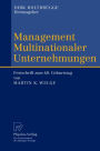 Management Multinationaler Unternehmungen: Festschrift zum 60. Geburtstag von Martin K. Welge