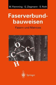 Title: Faserverbundbauweisen: Fasern und Matrices, Author: Manfred Flemming