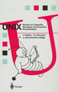Title: UNIX System V.4: Begriffe, Konzepte, Kommandos, Schnittstellen, Author: Jïrgen Gulbins