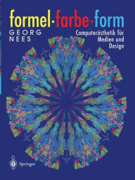 Title: Formel, Farbe, Form: Computerï¿½sthetik fï¿½r Medien und Design, Author: Georg Nees