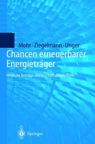 Title: Chancen erneuerbarer Energieträger: Mögliche Beiträge und Beschäftigungseffekte, Author: Markus Mohr