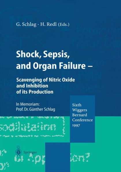 Shock, Sepsis, and Organ Failure: Scavenging of Nitric Oxide and Inhibition of its Production / Edition 1