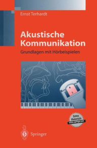 Title: Akustische Kommunikation: Grundlagen mit Hörbeispielen, Author: Ernst Terhardt